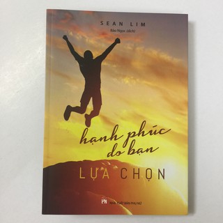 Sách – Hạnh Phúc Do Bạn Lựa Chọn