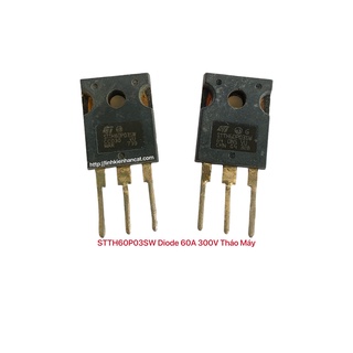 Stth60p03sw diode 60a 300v tháo máy