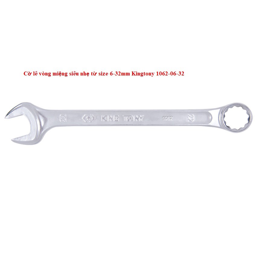 Cờ lê vòng miệng siêu nhẹ đủ size từ 6-24mm Kingtony 1062-06-24