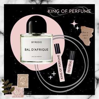 ♘♞ nước hoa byredo - bal d'afrique ᴛᴇsᴛᴇʀ - 𝒦𝒾𝓃𝑔 𝑜𝒻 𝒫𝒶𝓇𝒻𝓊𝓂𝓈 ♘♞