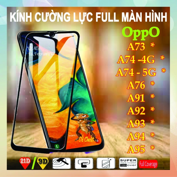 Mếng dán kính cường lực full màn hình, điện thoại oppo a73, a74 4g, 5g, a76, a91, a92,  a93, a94, a95