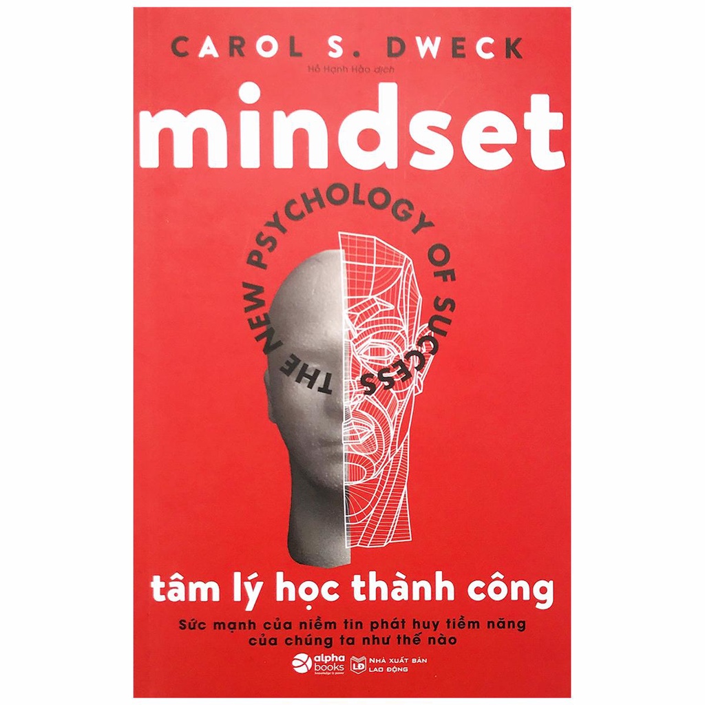 Sách - Mindset - Tâm Lý Học Thành Công - Sức mạnh của niềm tin phát huy tiềm năng của chúng ta như thế nào