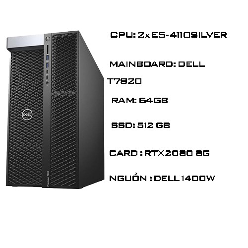 [ MÁY TÍNH BỘ ] WORKSTATION DELL T7920 2x INTEL XEON 4110/RTX2080 8G  BH 3 NĂM