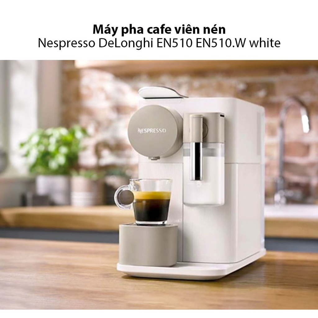 Máy pha cà phê viên nén Nespresso DeLonghi EN510 EN510.W [nhập Đức chính hãng]