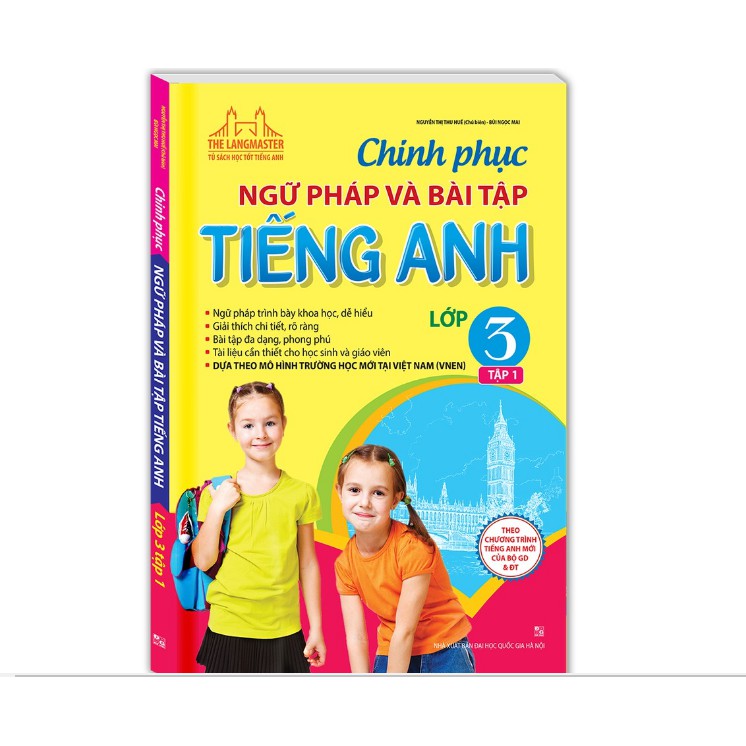 Sách - Chinh phục ngữ pháp và bài tập tiếng Anh lớp 3 - Tập 1 (tái bản 01)