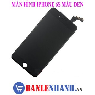 MÀN HÌNH CHO IPHONE 6S MÀU ĐEN