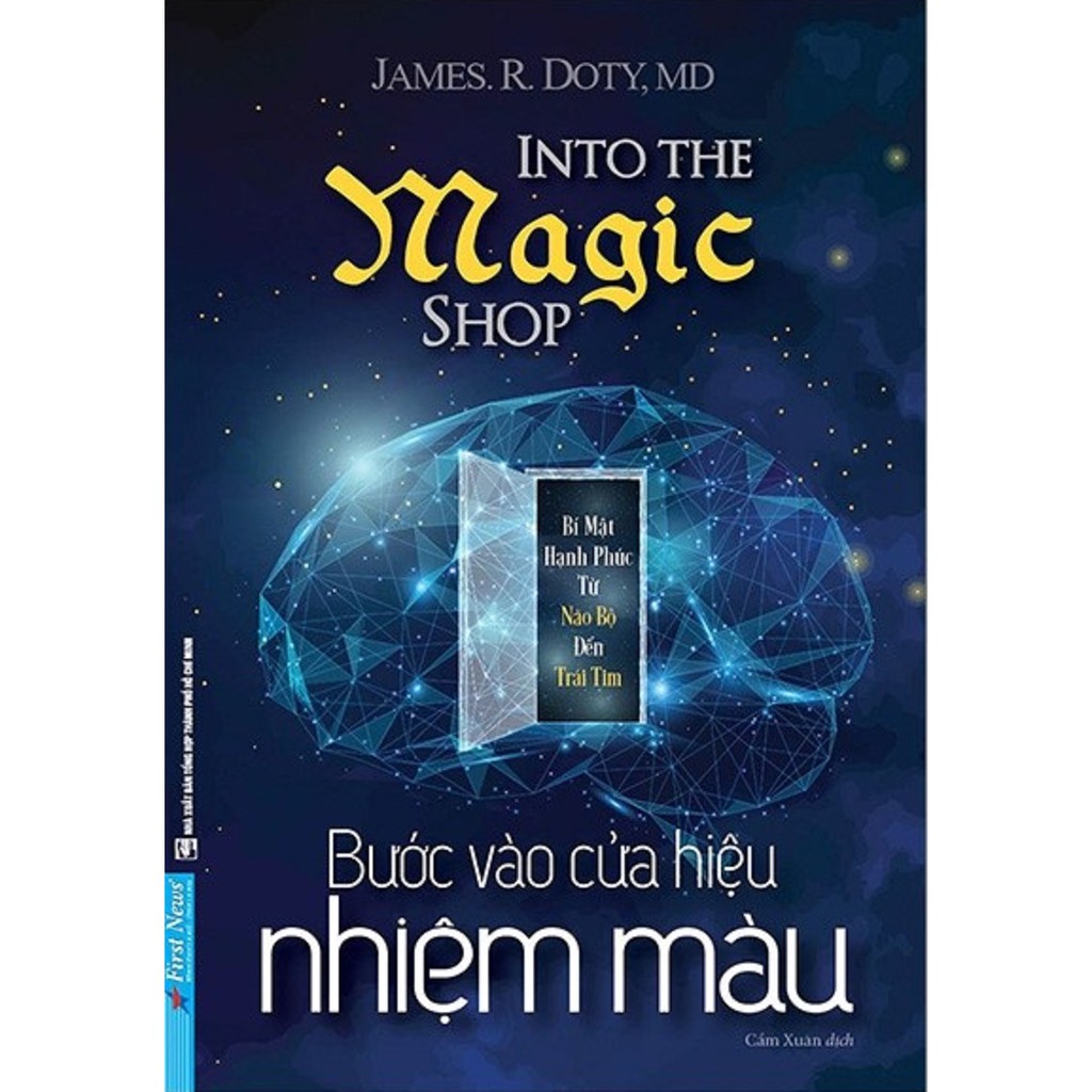 Sách - Bước Vào Cửa Hiệu Nhiệm Màu - Tác giả James R Doty, MD