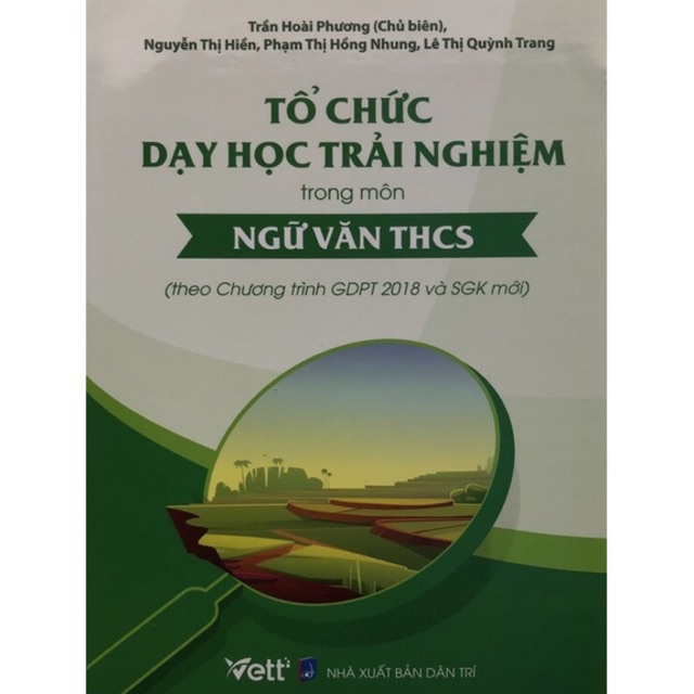 Sách - Tổ chức Dạy học trải nghiệm trong môn Ngữ văn THCS ( theo Chương trình GDPT 2018 và sgk mới )