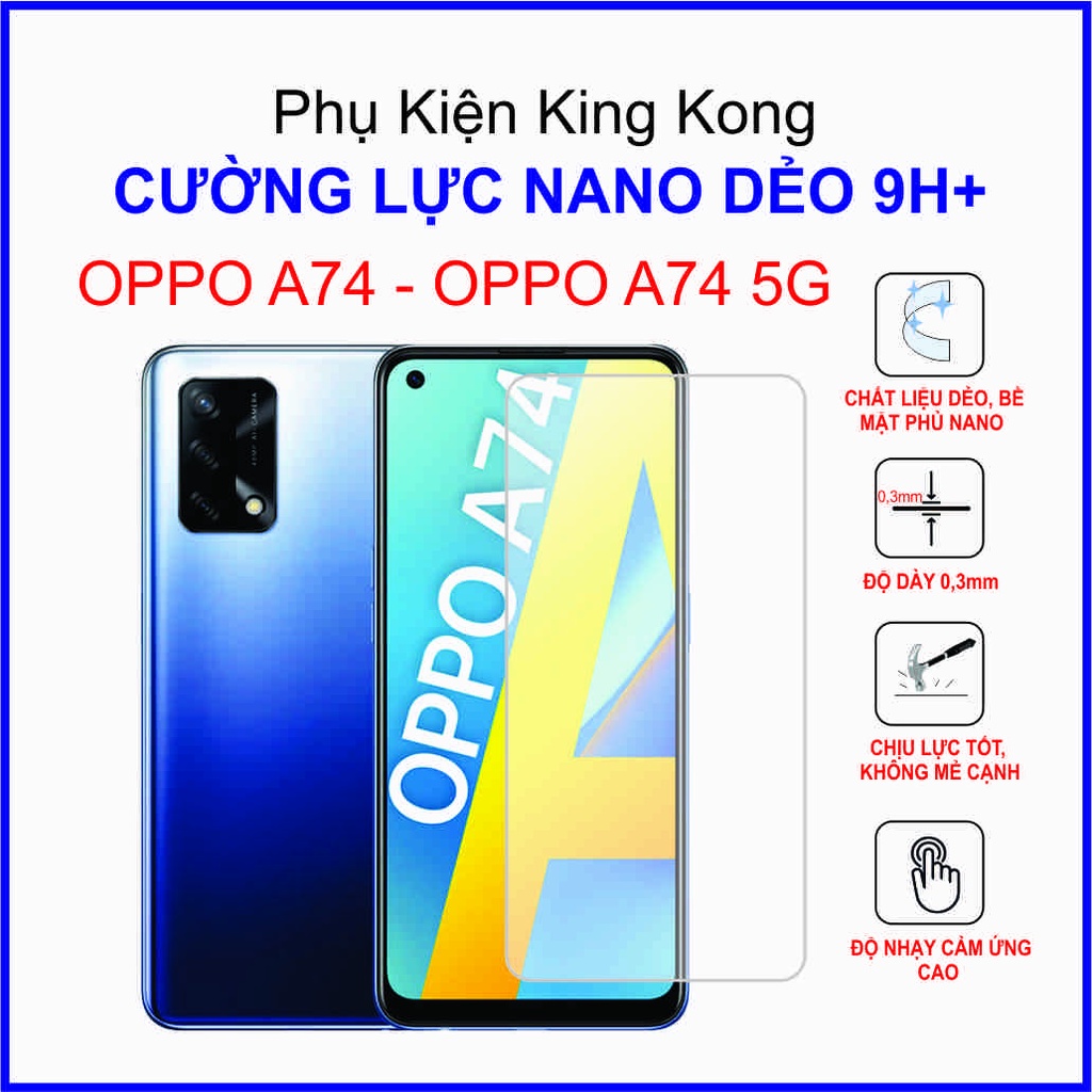 Dán cường lực OPPO A74, OPPO A74 5G ,  cường lực nano dẻo 9H+