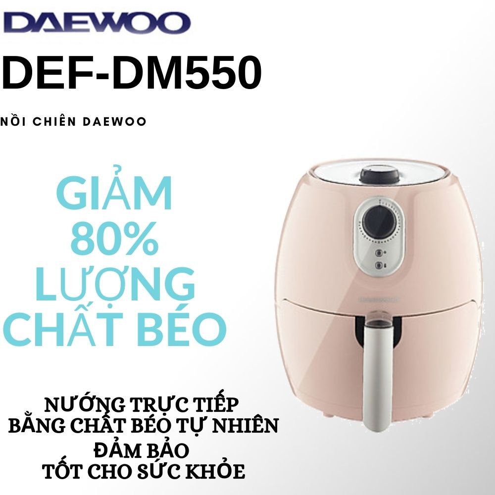 Nồi chiên không dầu giảm béo siêu bền 2.6L Daewoo DEF-DM550 - 555 bảo hành 12 tháng