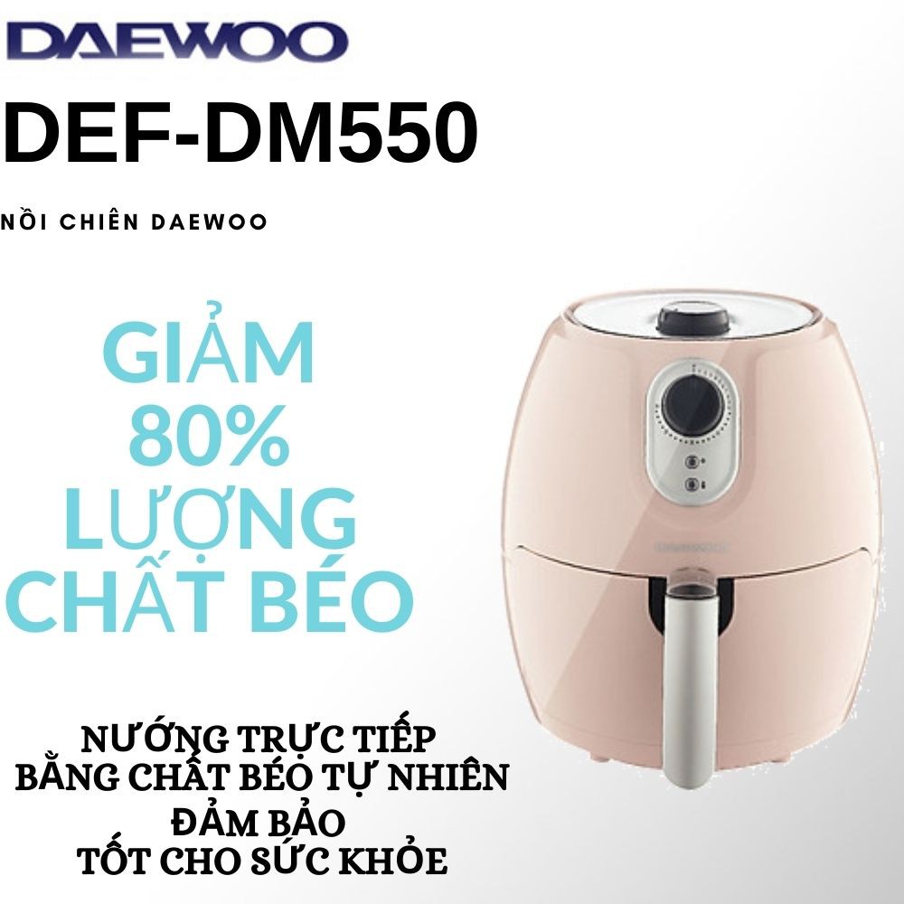 [Mã ELHADEV giảm 4% đơn 300K] Nồi chiên không dầu Daewoo DEF-DM555/DEF-DM550