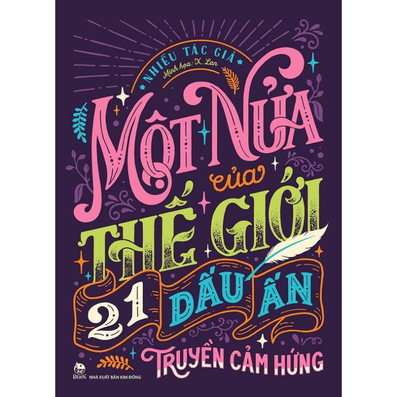 Sách - Một nửa của thế giới - 21 dấu ấn truyền cảm hứng (Kỉ niệm 65 năm NXB Kim Đồng)