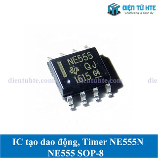 IC tạo dao động NE555 NE555N NE555P chân dán SOP-8 loại tốt [HTE Quy Nhơn CN2]
