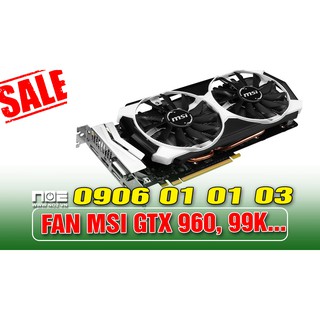 QUẠT TỎA Nhiệt,Fan  CARD màn hình  MSI GTX 960