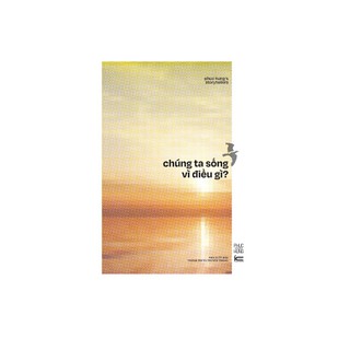 Sách - chúng ta sống vì điều gì