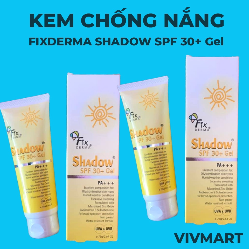 ✅ KEM CHỐNG NẮNG FIXDERMA SHADOW 75g SPF 30+ Gel - SPF 50+ Cream