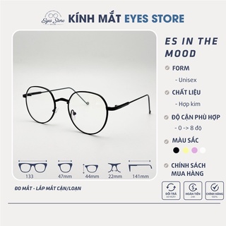 Gọng Kính Cận Nam Nữ EYESSTORE In The Mood - Hợp Kim