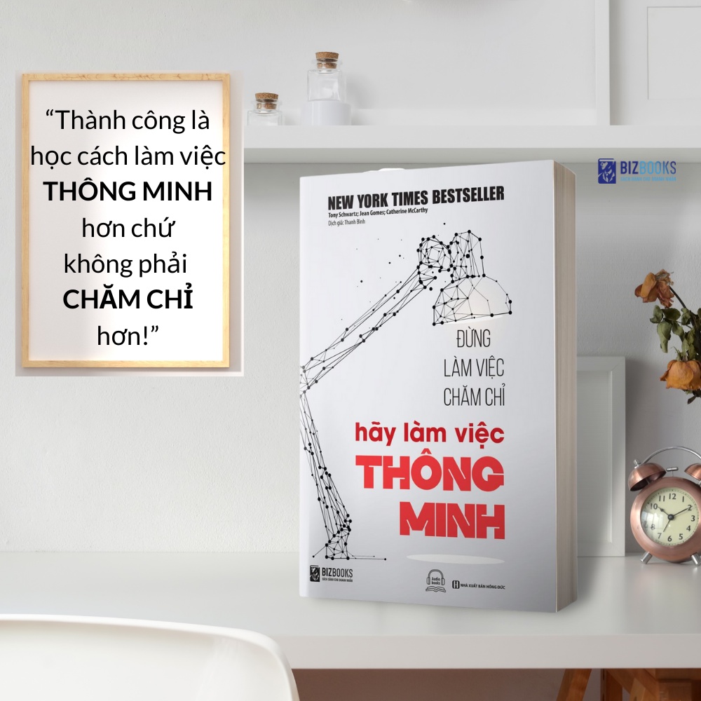 Đừng Làm Việc Chăm Chỉ, Hãy Làm Việc Thông Minh - Sách Hướng Nghiệp Và Phát Triển Bản Thân Bizbooks  - BIZ
