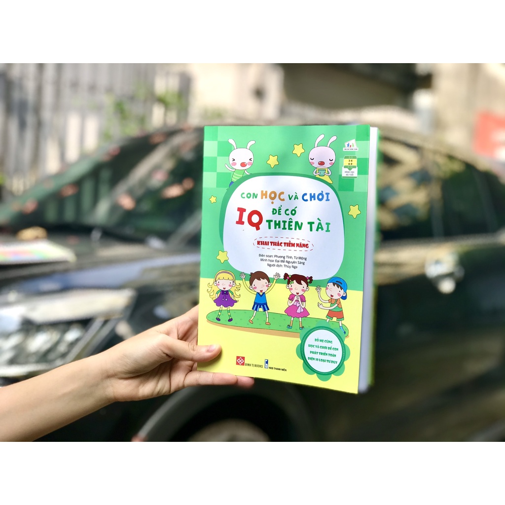 SÁCH - Con học và chơi để có IQ thiên tài - Khai thác tiềm năng