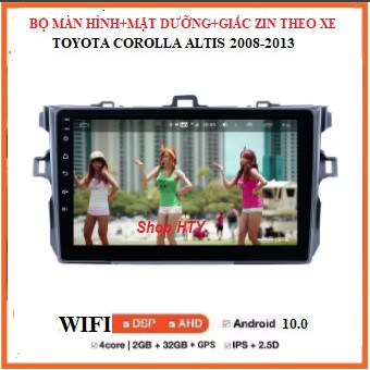 Bộ Đầu DVD Android RAM1G/2G Cho Ô Tô Corolla Altis 2008-2013 Tích Hợp GPS Chỉ Đường,Xem Camera Lùi,Có Mặt Dưỡng và Giắc