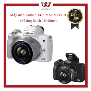 Mua Máy ảnh Canon EOS M50 II EFM1545mm ( Đen / Bạc )