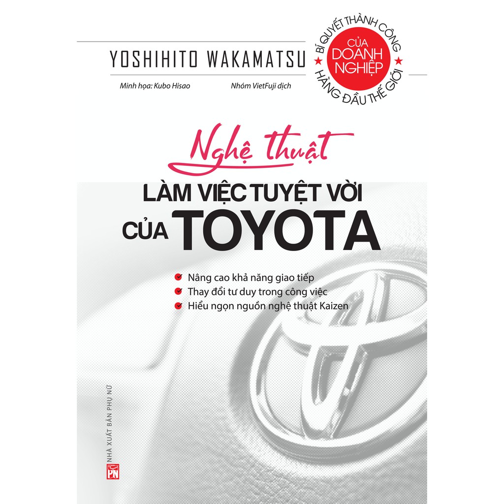 Sách - Nghệ Thuật Làm Việc Tuyệt Vời Của Toyota (Tái Bản 2018)