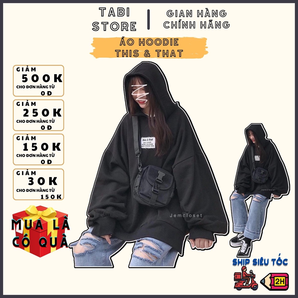 Áo hoodie unisex  𝑭𝑹𝑬𝑬𝑺𝑯𝑰𝑷  Áo hoodie dáng rộng nỉ bông cotton unisex dưới 75kg TABI STORE - Áo hoodie This &amp; That