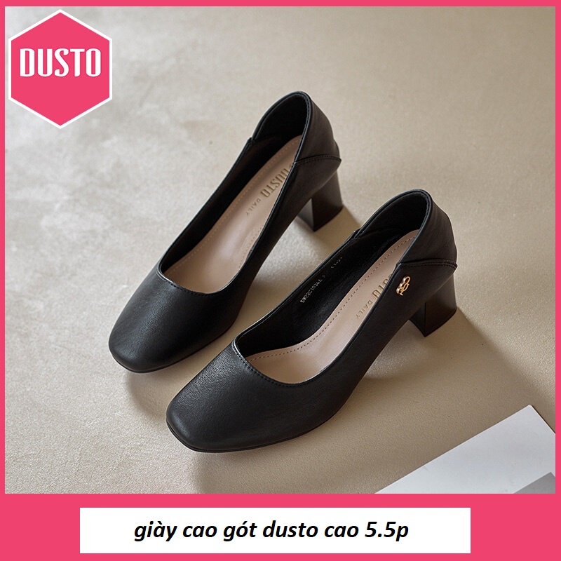 Các mẫu giày cao gót nữ dusto mũi vuông gót vuông cao 5.5p da mềm êm chân thời trang công sở cao cấp giá rẻ-CGDT042