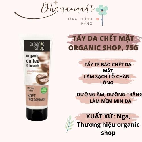Tẩy da chết Body quế hồi cà phê Nga hũ 380g ;Tẩy da chết mặt organic shop tuýp 100g.