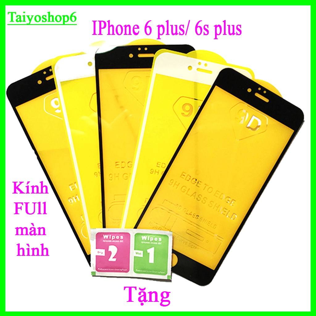 Kính cường lực Iphone 6 plus/6S Plus , Kính cường lực full màn hình, Ảnh thực shop tự chụp, tặng kèm bộ giấy lau kính