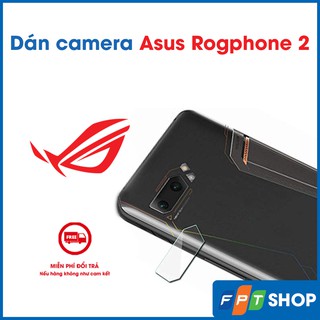 Cường lực camera Rog Phone 2 - Dán camera Asus Rog Phone 2 chống xước bảo vệ camera