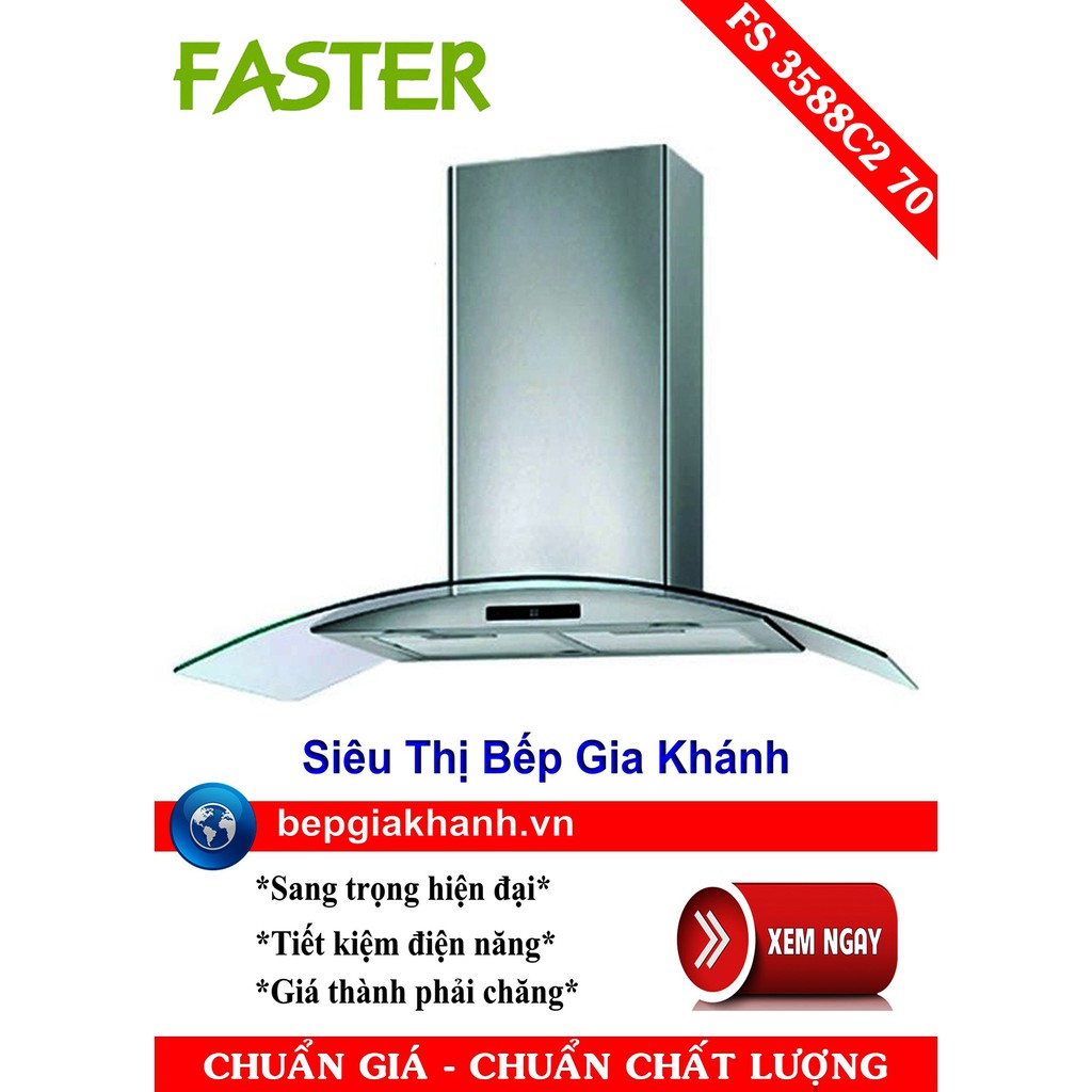 Máy hút mùi dạng kính cong 70cm Faster FS 3588C2 70