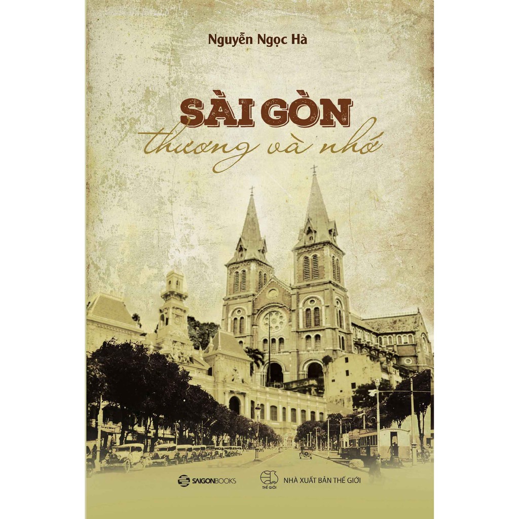 Sài Gòn Thương Và Nhớ