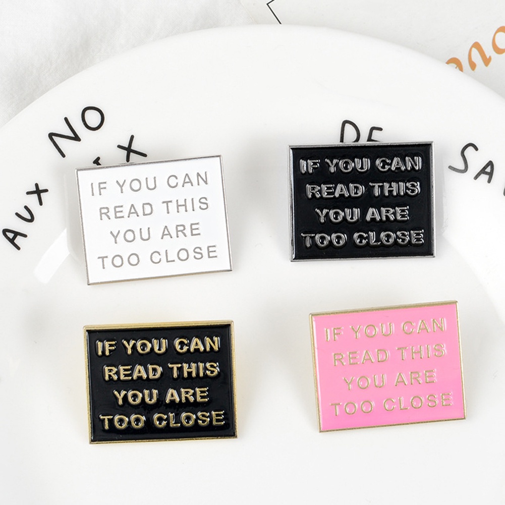 YOML✔Too Close Funny Letter Brooch Pin Jeans Collar Badge Unisex Anti Social Jewelry
