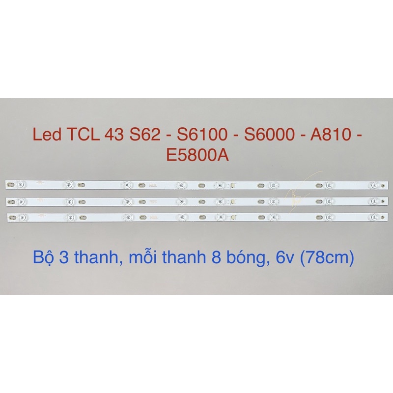 Bộ Led Tivi TCL 43 S62 - S6000 - S6100 - A810 - E5800A (3 Thanh)