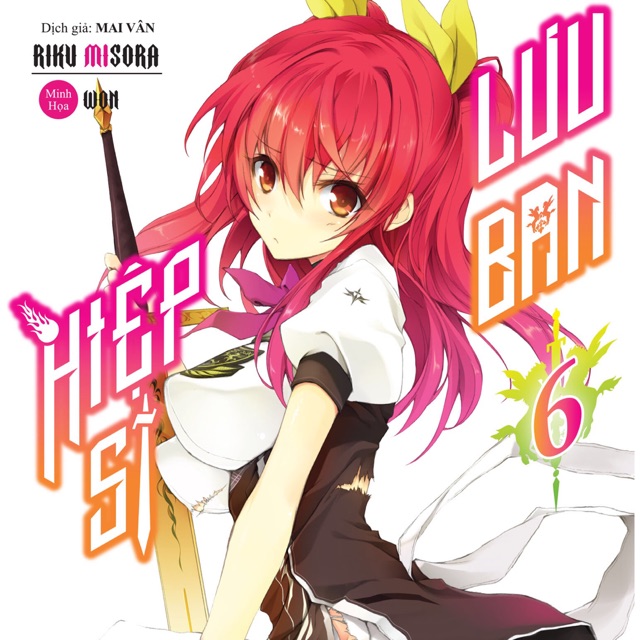 Sách Hiệp sĩ lưu ban - Tập 6 - Light Novel - AMAK