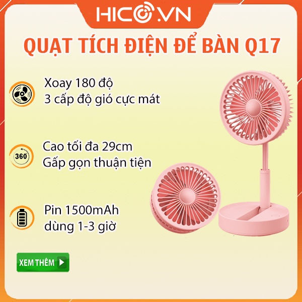 Quạt Tích Điện Gấp Gọn Q17, Quạt Mini Để Bàn - 3 Tốc Độ Gió Siêu Mát, Tùy Chỉnh Độ Cao, Nhỏ Gọn, Không Tiếng Ồn