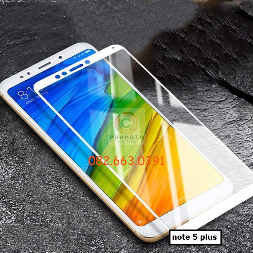 Kính cường lực Xiaomi Note 5+ full màn hình, full keo, siêu chuẩn