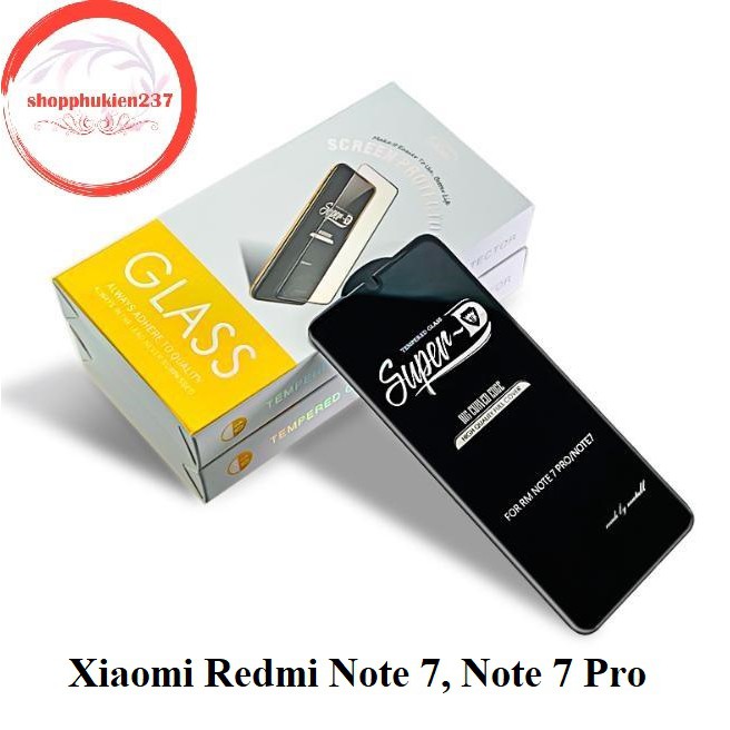 Cường lực full màn Xiaomi Redmi Note 7 , Note 7 Pro Kính cường lực SuperD siêu cao cấp