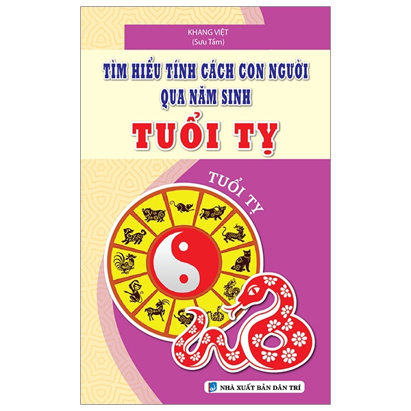 Sách - Tìm Hiểu Tính Cách Con Người Qua Năm Sinh - Tuổi Tỵ