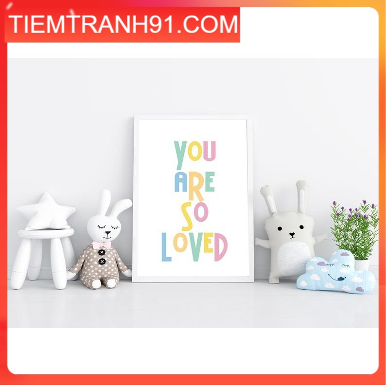 Tranh treo tường | Tranh cho bé-You are so loved 44 , tranh canvas giá rẻ