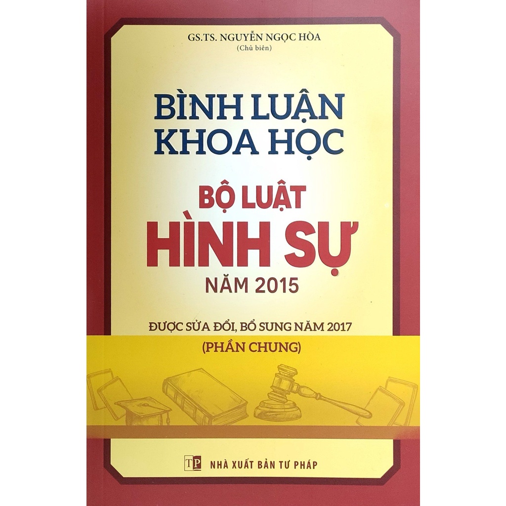 Sách - Bình luận khoa học bộ luật hình sự năm 2015 (được sửa đổi, bổ sung năm 2017) - Phần chung