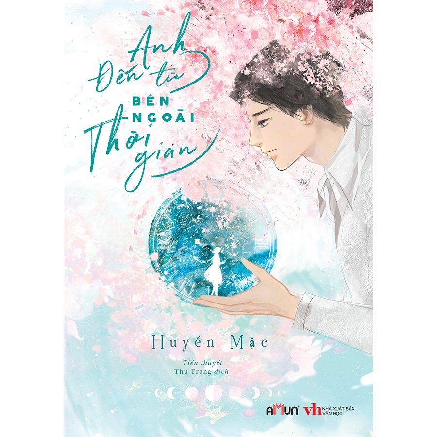 SÁCH - Anh đến từ bên ngoài thời gian ( Huyền Mặc )