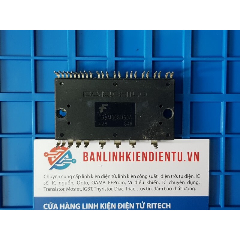 FSAM30SH60A IGBT Fairchild 30A 600V (tháo máy)