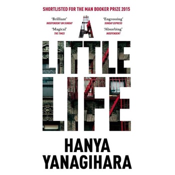A Little Life [UK] - Hanya Yanagihara