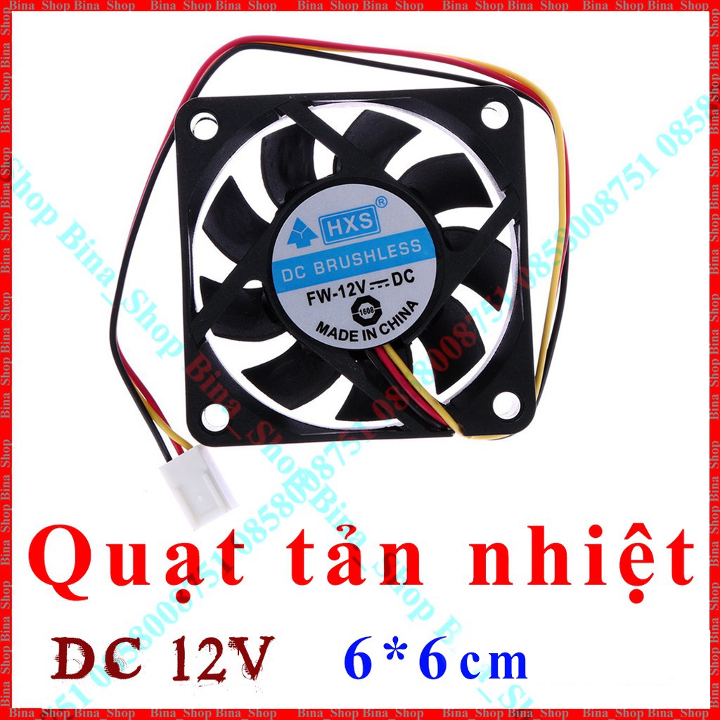 Quạt tản nhiệt 12v 6*6cm 2 dây 9 cánh