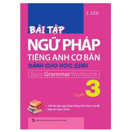 Sách - Bài tập ngữ pháp tiếng Anh cơ bản dành cho học sinh - Quyển 3
