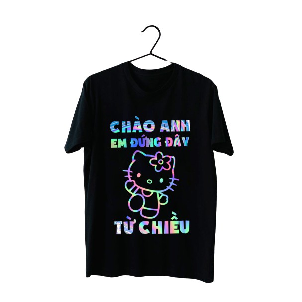 Áo phông phản quang bảy màu Chào E, A đứng đây từ chiều, form rộng tay lỡ chất Cotton freesize cho nam và nữ MODY