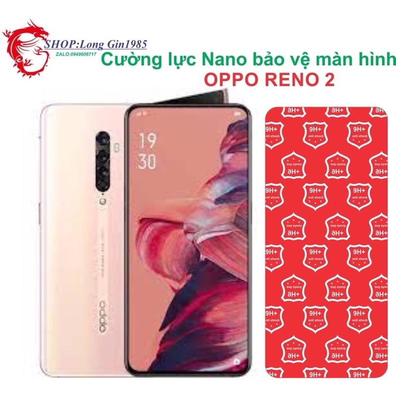 Oppo Reno 2 Cường lực Nano chống va đập chống trầy xước tốt