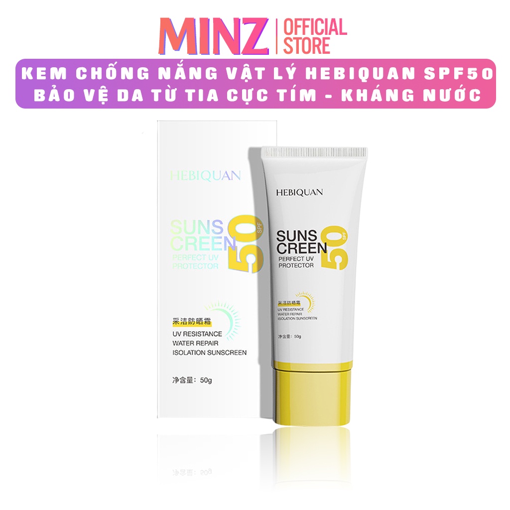 Kem Chống Nắng Vật Lí Hebiquan Spf50+ Bảo Vệ Da Khỏi Tia Cực Tím Tuýp 50gr MINZ